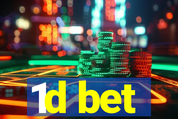 1d bet